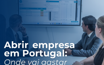 Abrir Empresa em Portugal: Onde Vai Gastar Dinheiro?