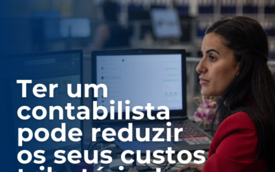 Como um Contabilista Pode Reduzir os Custos Tributários da Sua Empresa